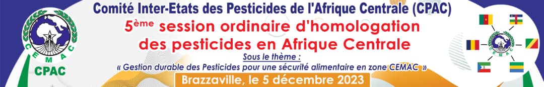 Tenue de  la 5éme session ordinaire d’homologation des pesticides en Afrique Centrale